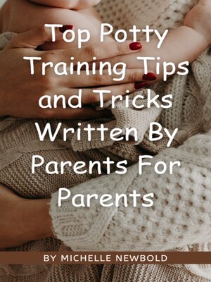 cover image of Top Potty Training Tips and Tricks Written by Parents For Parents
